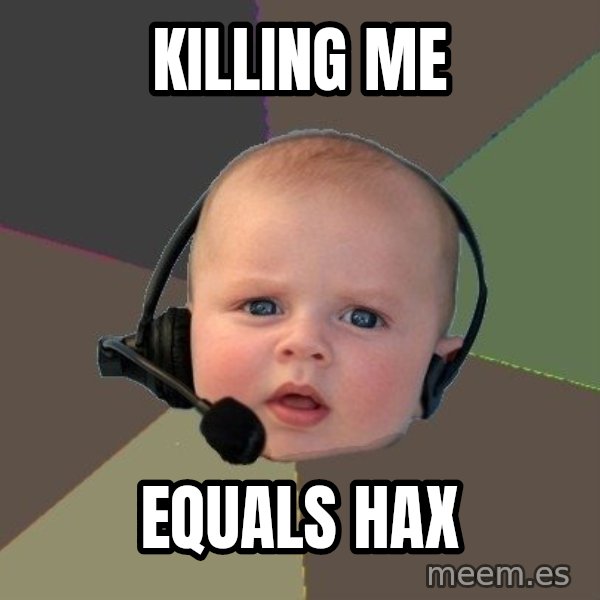 FPS N00b meme: killing me / equals hax