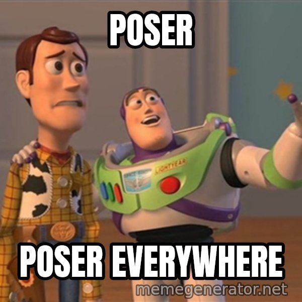 Anonymous, Anonymous Everywhere meme: POSER / POSER EVERYWHERE