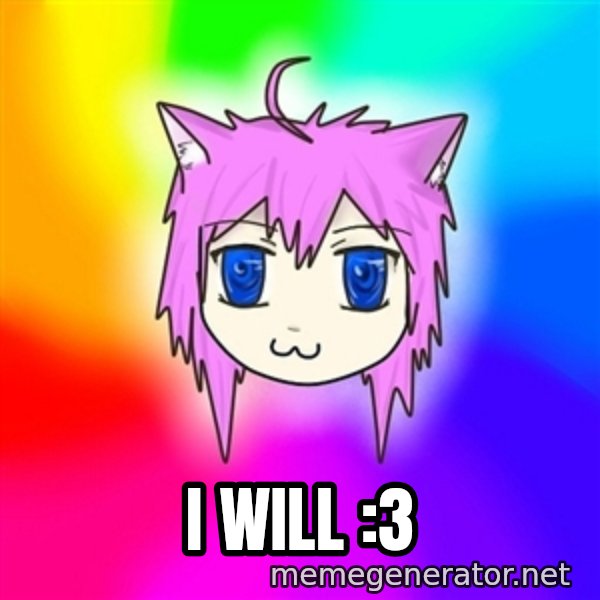 budnyawkoi meme: I will :3