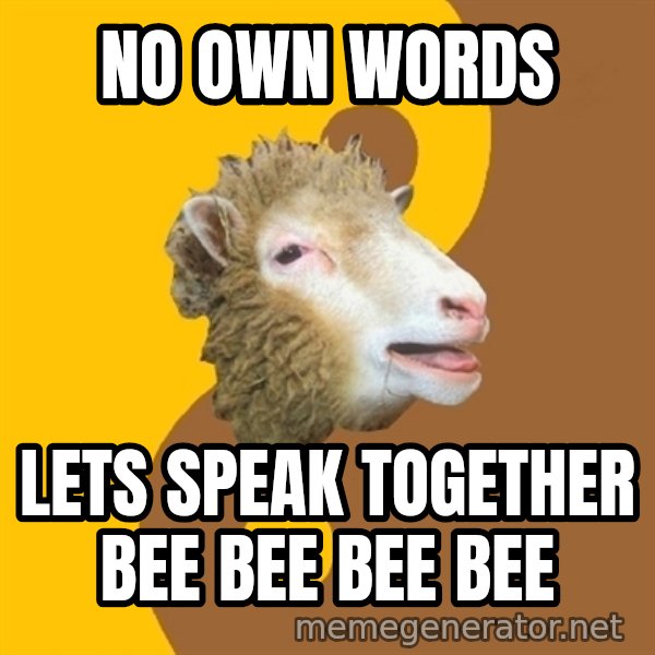 Sheep Obscurantist meme: no own words / lets speak together Bee bee bee bee