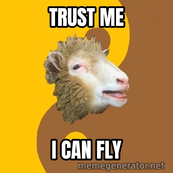 Sheep Obscurantist meme: TRUST ME / I CAN FLY