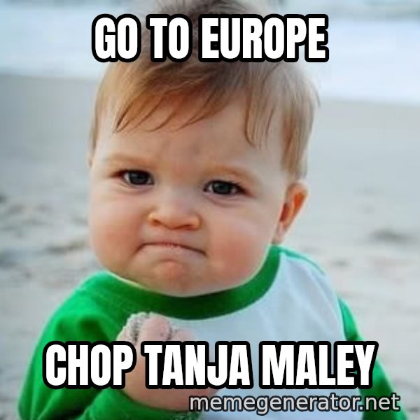fist pump baby meme: Go to EUROPe / CHOP TANJA MALEY