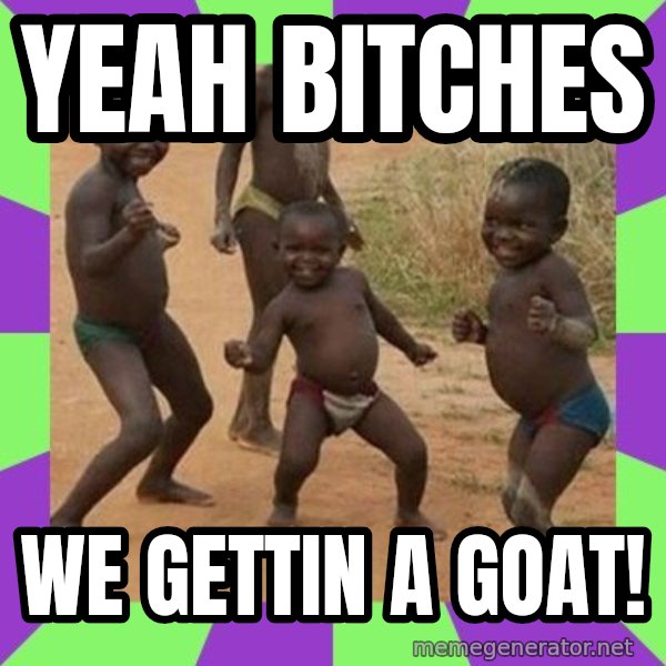 african children dancing meme: Yeah bitches / we gettin a goat!