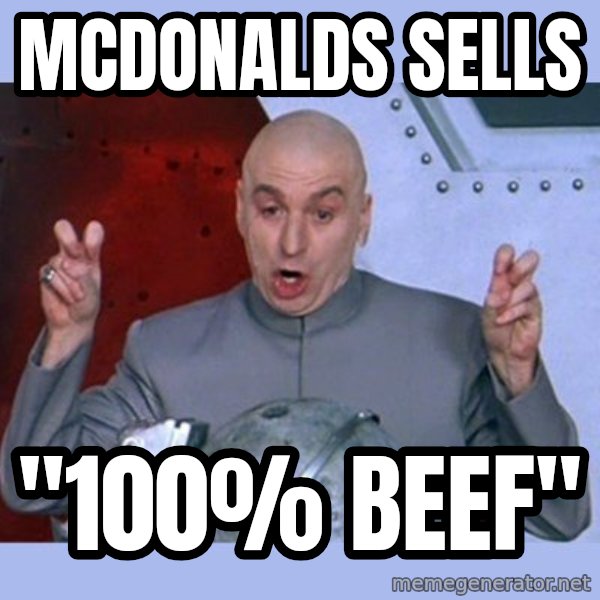 Dr Evil meme meme: McDonalds sells / "100% Beef"