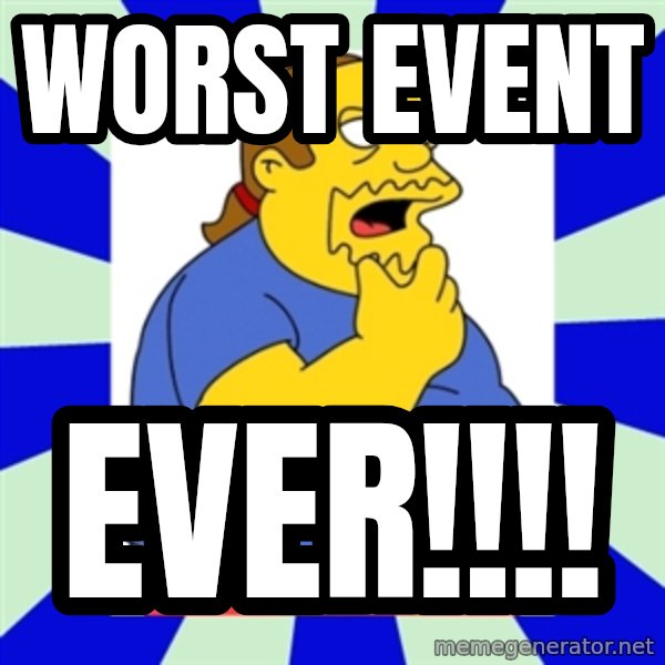Comic book guy simpsons meme: Worst Event / EVER!!!!