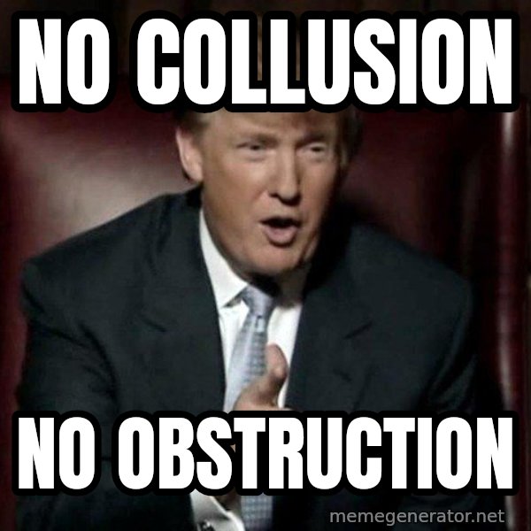 Donald Trump meme: No Collusion / No Obstruction