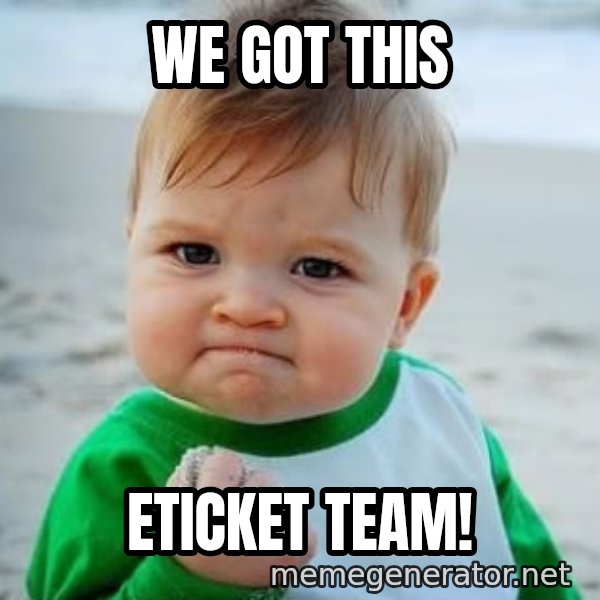 fist pump baby meme: we got this / eTicket Team!