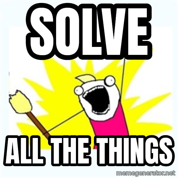 All the things meme: Solve / All the Things