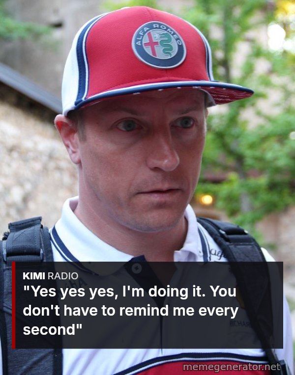 Leave Me Alone, I Know What I'm Doing meme: Yes yes yes, I'm doing it. You don't have to remind me every second